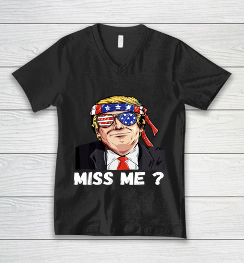 Miss Me Yet Funny Trump Is Still My President V-Neck T-Shirt