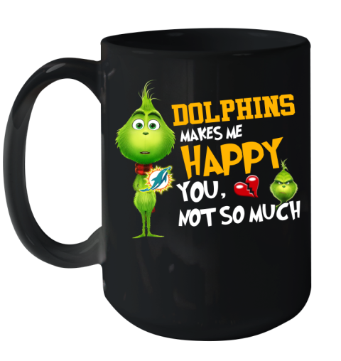 NFL Miami Dolphins Makes Me Happy You Not So Much Grinch Football Sports Ceramic Mug 15oz