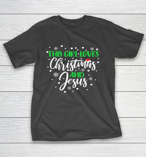 This Girl Loves Christmas And Jesus Christmas T-Shirt