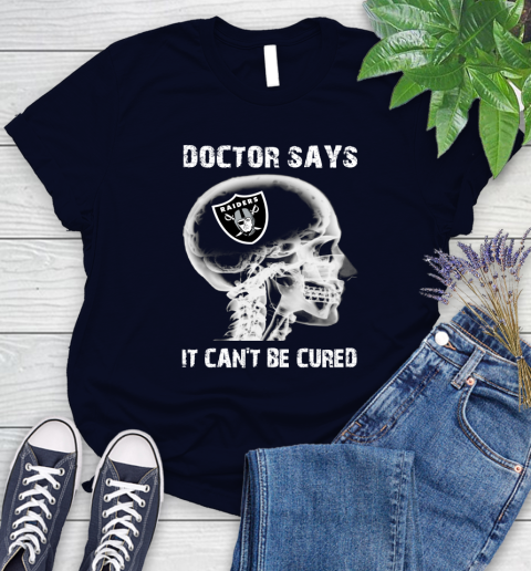 NFL Oakland Raiders Football Skull It Can't Be Cured Shirt Women's T-Shirt 2