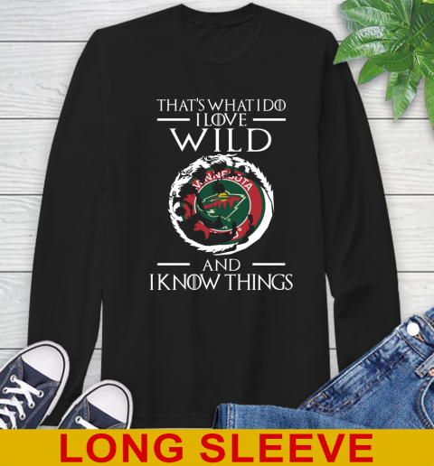 Minnesota Wild NHL Hockey That's What I Do I Love My Team And I Know Things Game Of Thrones 55