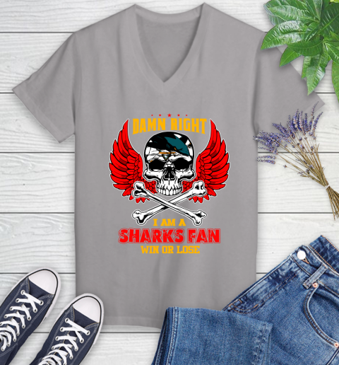 NHL Damn Right I Am A San Jose Sharks Win Or Lose Skull Hockey Sports Women's V-Neck T-Shirt 4