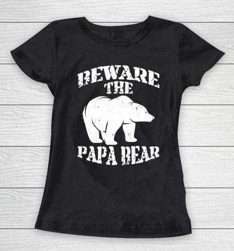 Father's Day Funny Gift Ideas Apparel  Beware The Papa Bear Dad Father T Shirt Women's T-Shirt