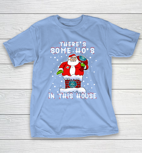 Miami Dolphins Christmas There Is Some Hos In This House Santa Stuck In The Chimney NFL T-Shirt 10