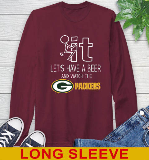Green Bay Packers Football NFL Let's Have A Beer And Watch Your Team Sports Long Sleeve T-Shirt 7