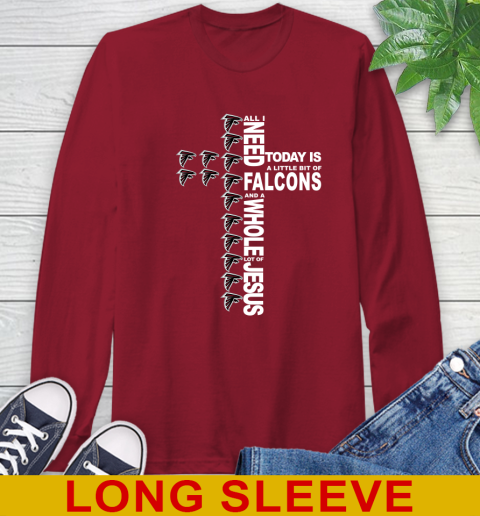 NFL All I Need Today Is A Little Bit Of Atlanta Falcons Shirt Long Sleeve T-Shirt 9