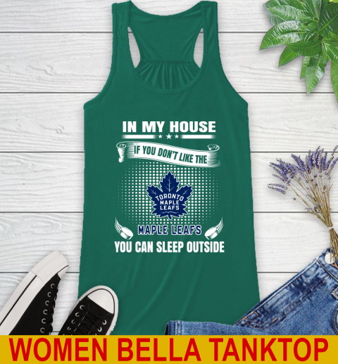 Toronto Maple Leafs NHL Hockey In My House If You Don't Like The Maple Leafs You Can Sleep Outside Shirt Racerback Tank 5