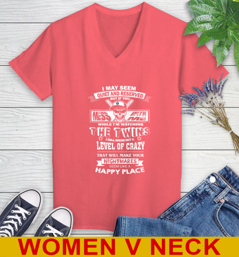 Minnesota Twins MLB Baseball If You Mess With Me While I'm Watching My Team Women's V-Neck T-Shirt 6