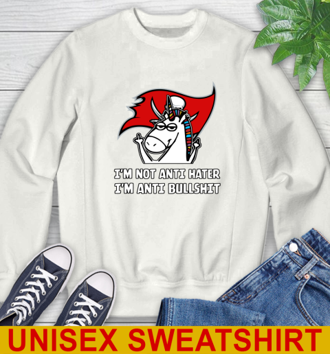 Tampa Bay Buccaneers NFL Football Unicorn I'm Not Anti Hater I'm Anti Bullshit Sweatshirt