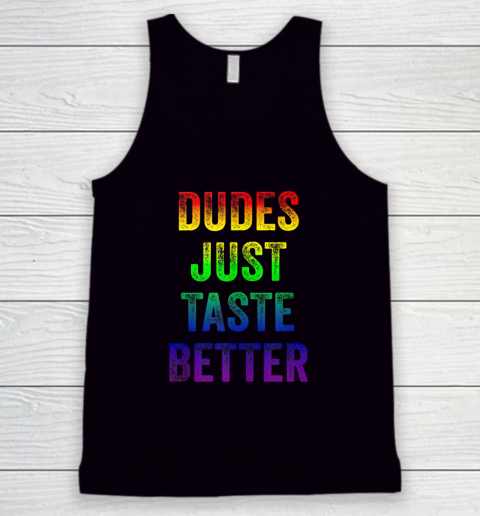 Dudes Just Taste Better Shirt Distressed Text Funny Gay Pride Tank Top