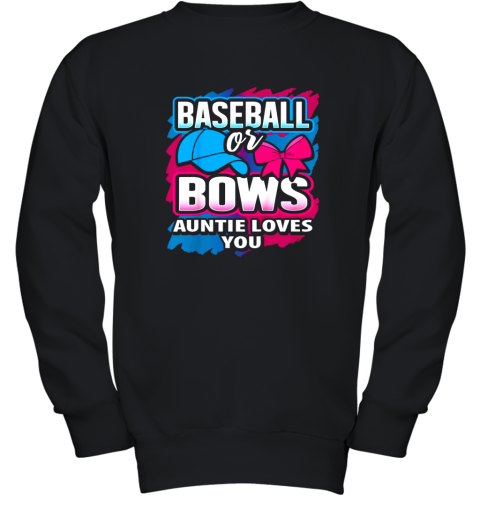 Baseball Or Bows Auntie Loves You Gender Reveal Pink Or Blue Youth Sweatshirt