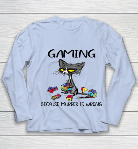 Gaming Because Murder Is Wrong Funny Cats Lovers Gamer Youth Long Sleeve 5