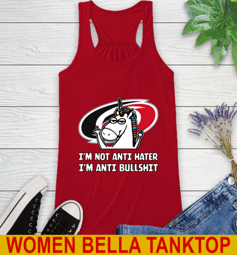 Carolina Hurricanes NHL Hockey Unicorn I'm Not Anti Hater I'm Anti Bullshit Racerback Tank 6