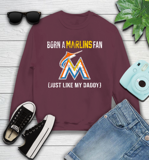 MLB Baseball Miami Marlins Loyal Fan Just Like My Daddy Shirt Youth Sweatshirt 3