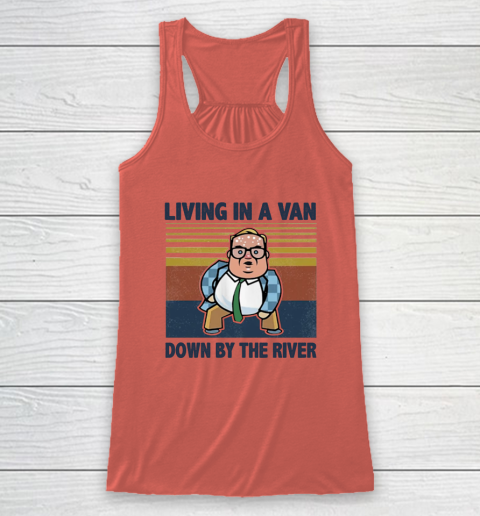 Matt Foley Living In A Van Down By The River Racerback Tank 2