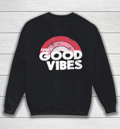 Only Good Vibes Rainbow 70s for Chilled People Sweatshirt