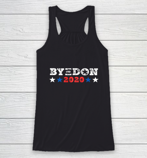 ByeDon Shirt 2020 Joe Biden 2020 American Election Bye Don Racerback Tank