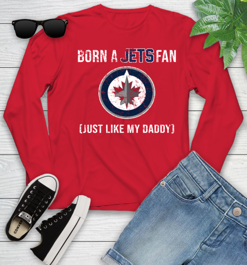 NHL Winnipeg Jets Hockey Loyal Fan Just Like My Daddy Shirt Youth Long Sleeve 10