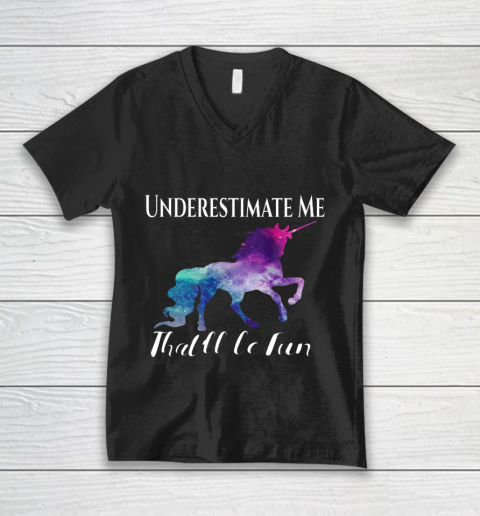 Underestimate Me That ll Be Fun Unicorn Squad Galaxy Quote V-Neck T-Shirt