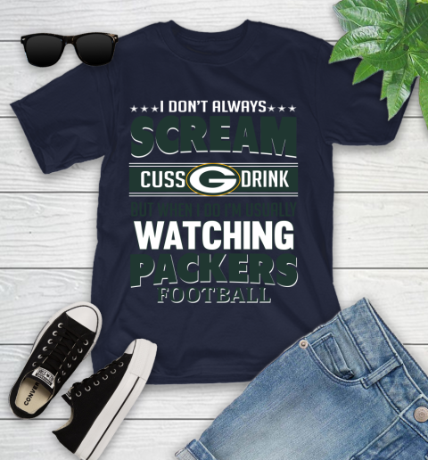 Green Bay Packers NFL Football I Scream Cuss Drink When I'm Watching My Team Youth T-Shirt 2