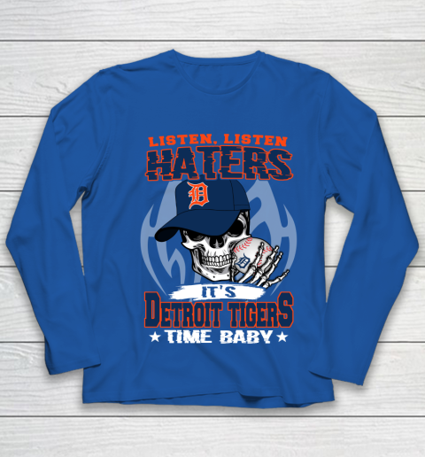 Listen Haters It is TIGERS Time Baby MLB Youth Long Sleeve 7