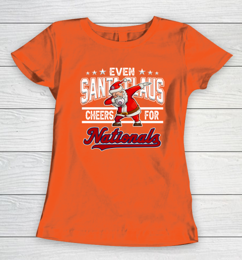 Washington Nationals Even Santa Claus Cheers For Christmas MLB Women's T-Shirt 3
