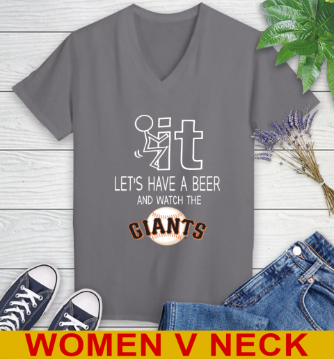 San Francisco Giants Baseball MLB Let's Have A Beer And Watch Your Team Sports Women's V-Neck T-Shirt 11