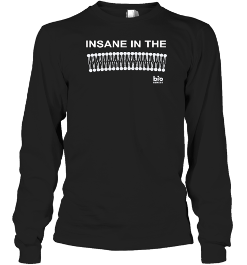 Insane In The Bio Render Long Sleeve T