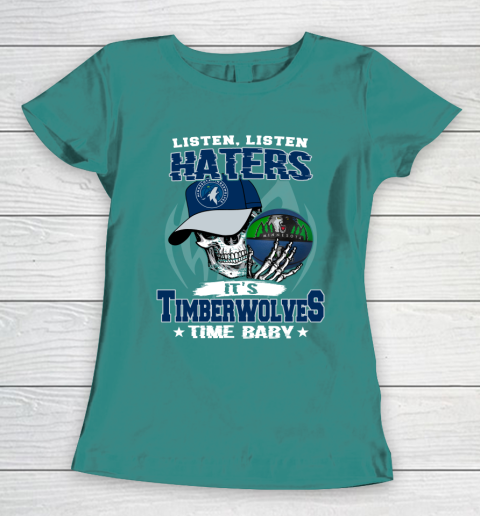Listen Haters It is TIMBERWOLYES Time Baby NBA Women's T-Shirt 10
