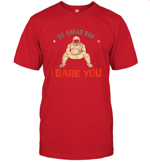 so72 kids baseball catcher youth quotes go ahead run i dare you shirt jersey t shirt 60 front red