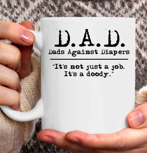 DAD Father's Day Dads Against Diaper Doody Ceramic Mug 11oz