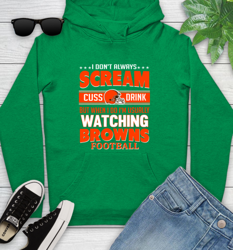 Cleveland Browns NFL Football I Scream Cuss Drink When I'm Watching My Team Youth Hoodie 9