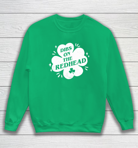 Irish St Patricks Day Shamrock Dibs On The Redhead Funny Sweatshirt 4