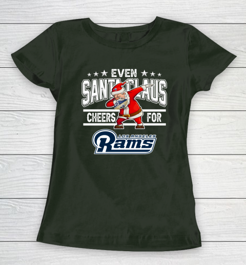 Los Angeles Rams Even Santa Claus Cheers For Christmas NFL Women's T-Shirt 4