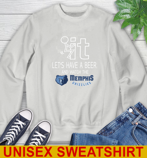 Memphis Grizzlies Basketball NBA Let's Have A Beer And Watch Your Team Sports Sweatshirt 5