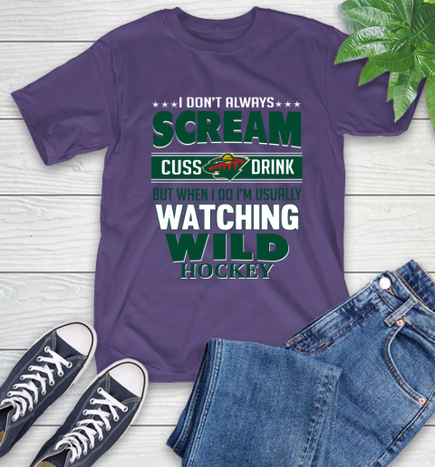Minnesota Wild NHL Hockey I Scream Cuss Drink When I'm Watching My Team T-Shirt 5