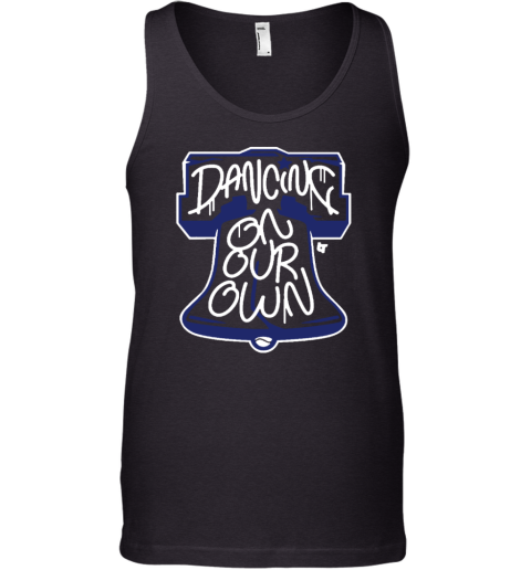Breaking T Dancing On Our Own Philly Tank Top
