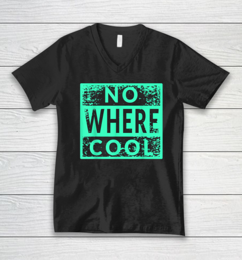 No Where Cool V-Neck T-Shirt