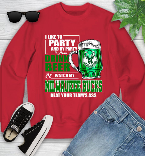 NBA Drink Beer and Watch My Milwaukee Bucks Beat Your Team's Ass Basketball Youth Sweatshirt 8