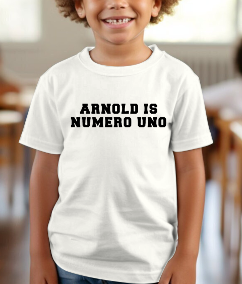 Unisex Arnold Schwarzenegger is numero uno Youth T-Shirt