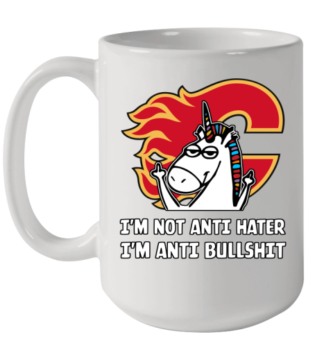 Calgary Flames NHL Hockey Unicorn I'm Not Anti Hater I'm Anti Bullshit Ceramic Mug 15oz