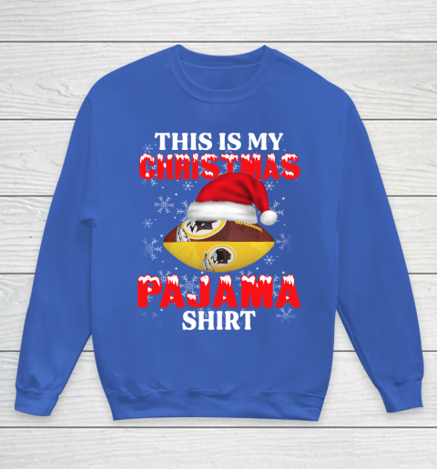 Washington Redskins This Is My Christmas Pajama Shirt NFL Youth Sweatshirt 6