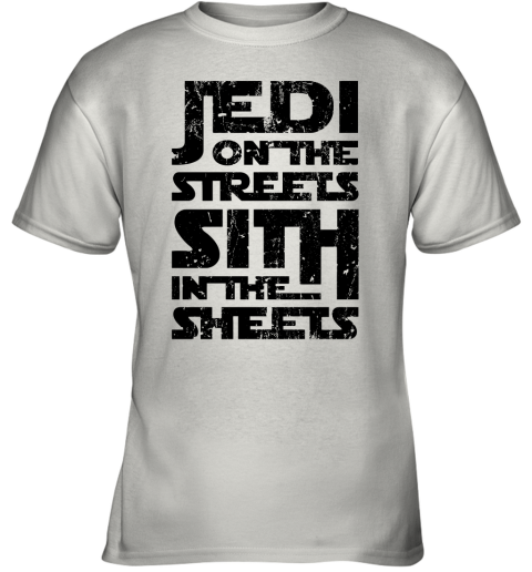 jstt jedi on the streets sith in the sheets star wars shirts youth t shirt 26 front white