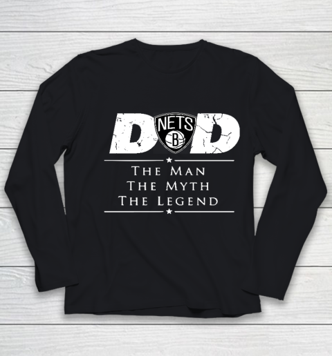 Brooklyn Nets NBA Basketball Dad The Man The Myth The Legend Youth Long Sleeve