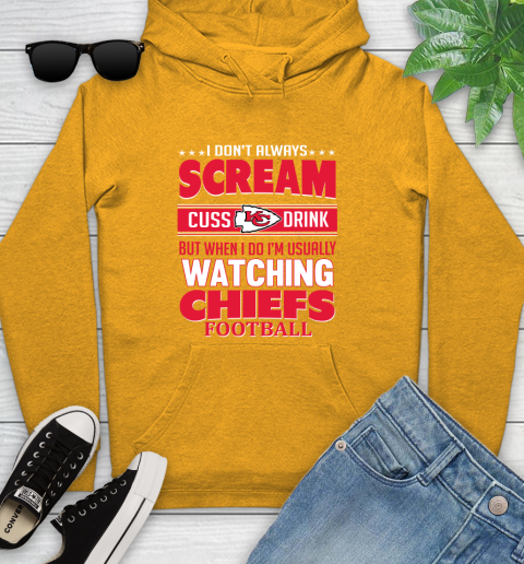 Kansas City Chiefs NFL Football I Scream Cuss Drink When I'm Watching My Team Youth Hoodie 2