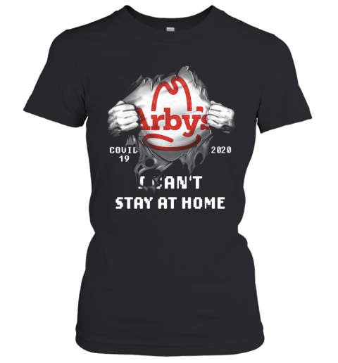 Arby'S Inside Me Covid 19 2020 I Can'T Stay At Home Women's T-Shirt