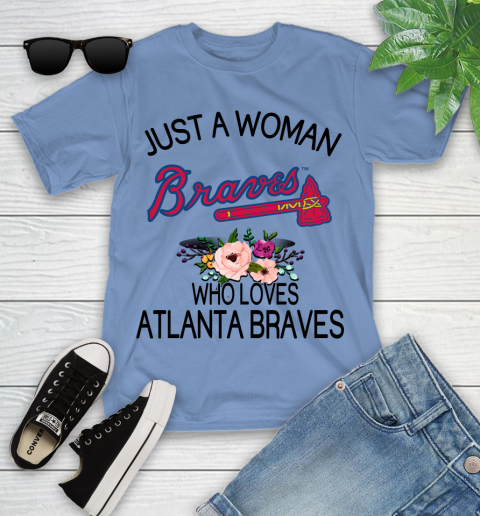 MLB Just A Woman Who Loves Atlanta Braves Baseball Sports Youth T-Shirt 9