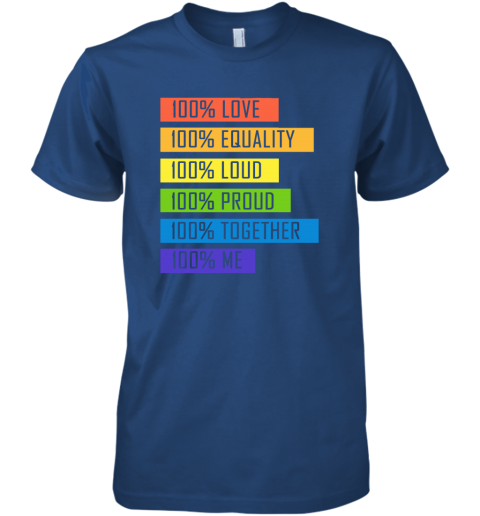 klil 100 love equality loud proud together 100 me lgbt premium guys tee 5 front royal