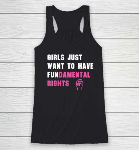Girls Just Want to Have Fundamental Rights Funny Racerback Tank