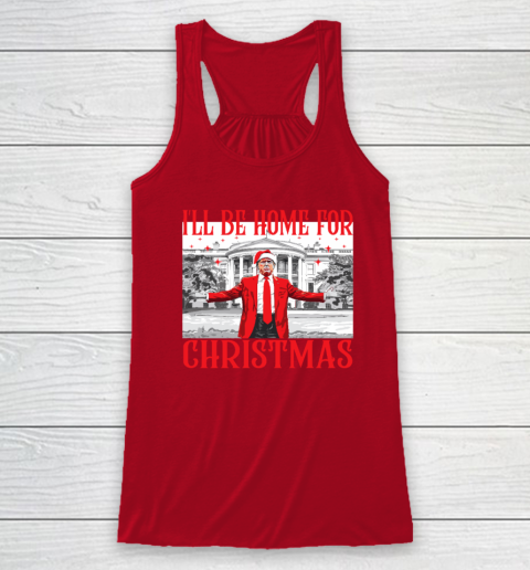 I'll Be Home For Christmas Santa Funny Trump Xmas Pajamas Racerback Tank 3